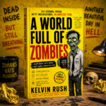 A World Full Of Zombies By Kelvin Rush signed copy